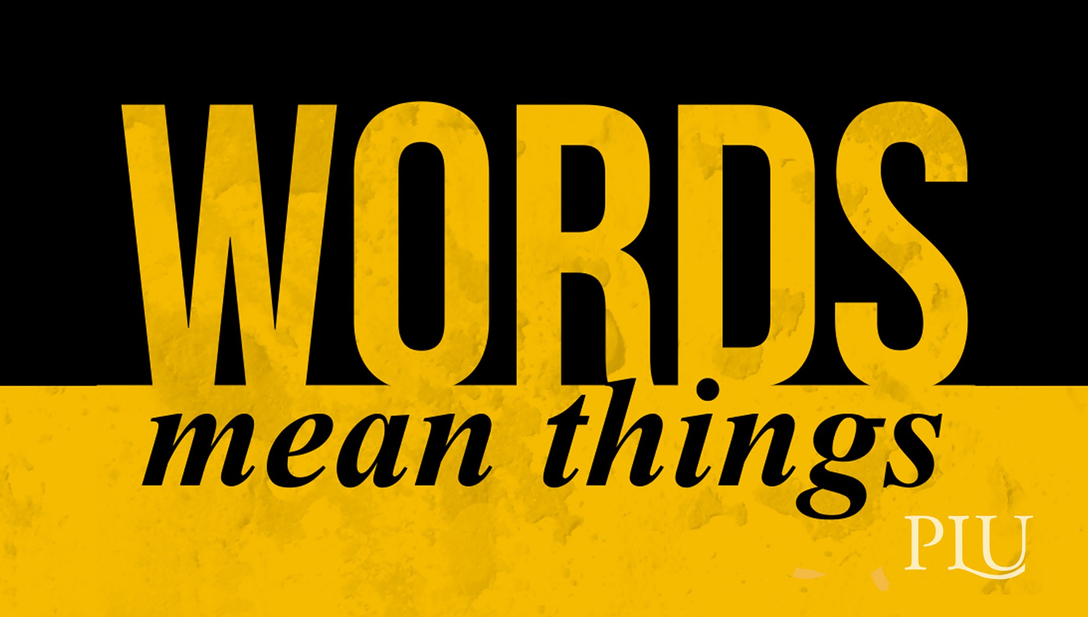 My Language, My Choice: Words Mean Things