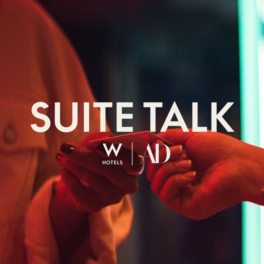 W Hotels x Architectural Digest: Suite Talk