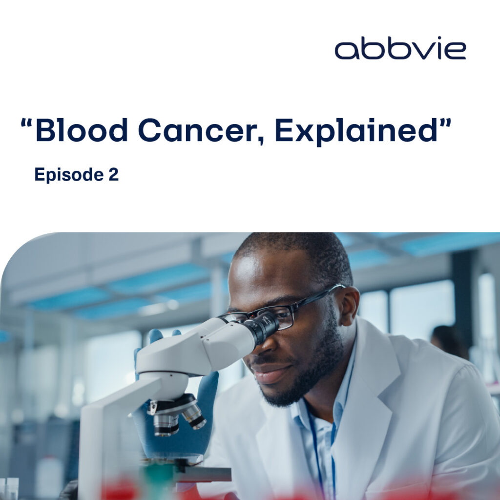 Blood Cancer, Explained: Episode 2