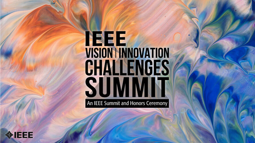 IEEE Vision, Innovations, and Challenge Summit & Honor Ceremony