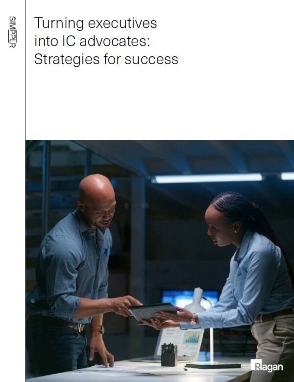 Turning executives into IC advocates: Strategies for success