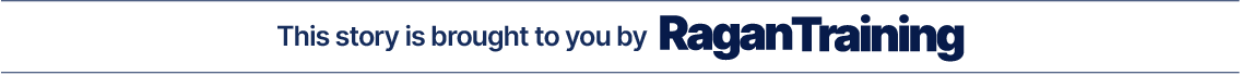 This story is brought to you by Ragan Training. Learn more by visiting ragantraining.com