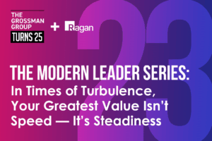 The Modern Leader series: In times of turbulence, your greatest value isn’t speed — it’s steadiness