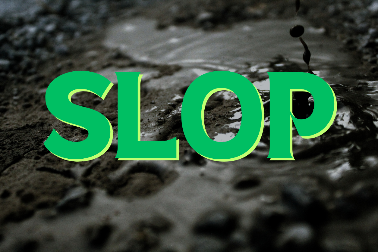 An image of mud overlaid by the word "slop"