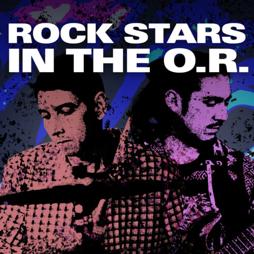 Rock Stars in the O.R.