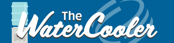 The Water Cooler Newsletter