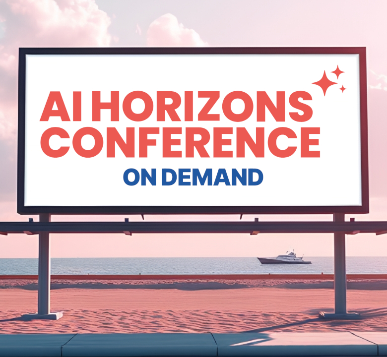 AI Horizons Conference On Demand | Feb 2-4, 2026 ‣ Fort Lauderdale, FL