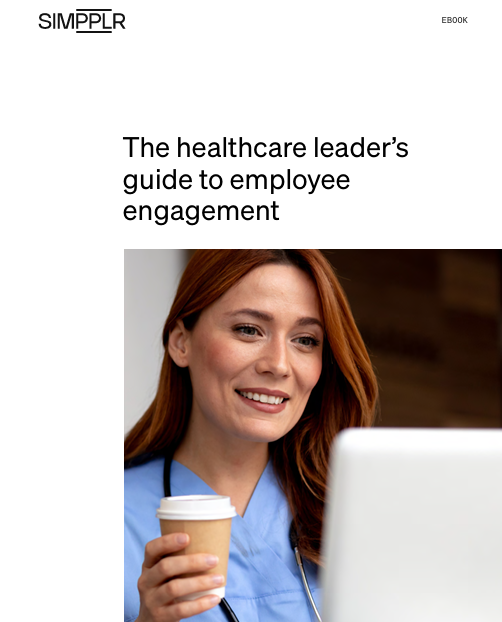 The Healthcare Leader’s Guide to Employee Engagement